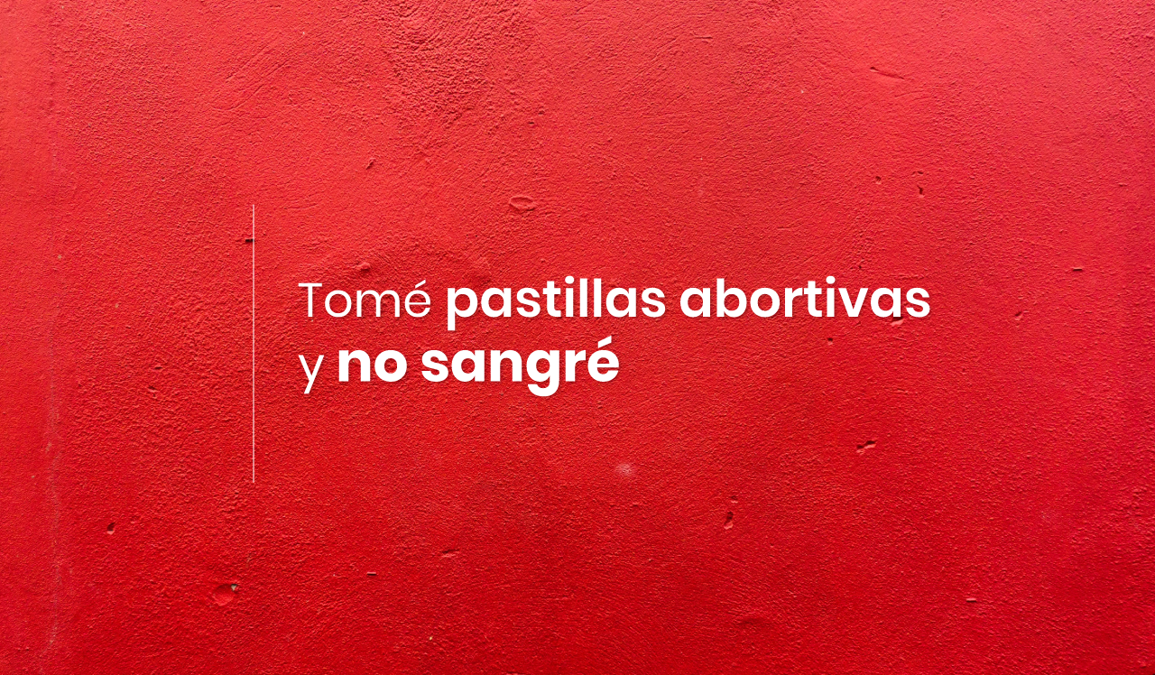 Tomé pastillas abortivas y no sangré